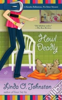 Howl Deadly libro in lingua di Johnston Linda O.