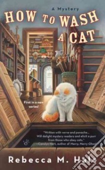 How to Wash a Cat libro in lingua di Hale Rebecca M.
