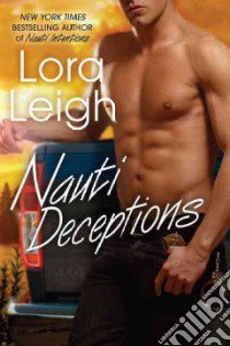 Nauti Deceptions libro in lingua di Leigh Lora
