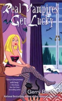 Real Vampires Get Lucky libro in lingua di Bartlett Gerry