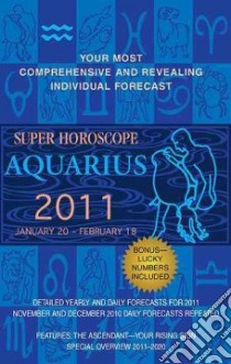Super Horoscope Aquarius 2011 libro in lingua di Penguin Group USA (COR)