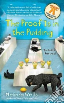 The Proof Is in the Pudding libro in lingua di Wells Melinda