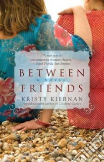 Between Friends libro in lingua di Kiernan Kristy