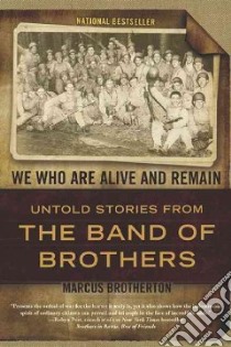 We Who Are Alive and Remain libro in lingua di Brotherton Marcus