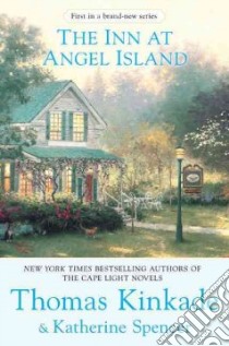 The Inn at Angel Island libro in lingua di Kinkade Thomas, Spencer Katherine