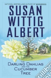 The Darling Dahlias and the Cucumber Tree libro in lingua di Albert Susan Wittig