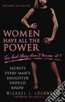 Women Have All the Power libro in lingua di Lockwood Michael J., Fox Vivica A. (FRW)