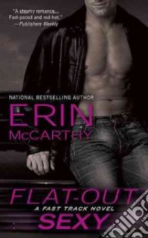 Flat-out Sexy libro in lingua di McCarthy Erin