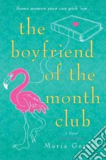 The Boyfriend of the Month Club libro in lingua di Geraci Maria