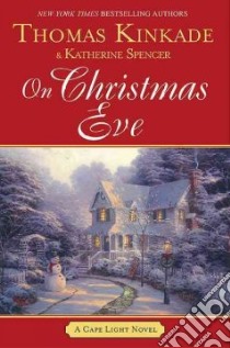 On Christmas Eve libro in lingua di Kinkade Thomas, Spencer Katherine