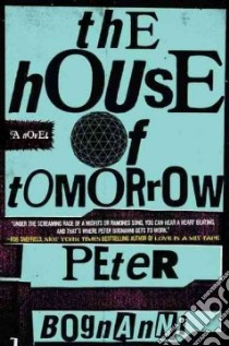 The House of Tomorrow libro in lingua di Bognanni Peter