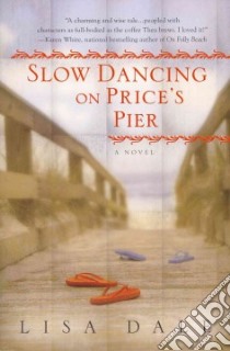 Slow Dancing on Price's Pier libro in lingua di Dale Lisa