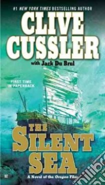 The Silent Sea libro in lingua di Cussler Clive, Du Brul Jack B.