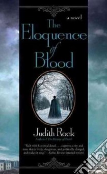 The Eloquence of Blood libro in lingua di Rock Judith