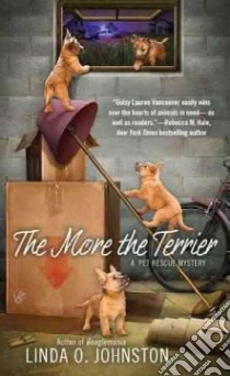 The More the Terrier libro in lingua di Johnston Linda O.