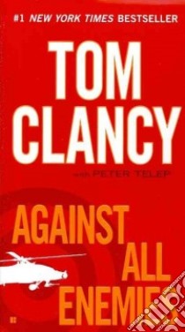 Against All Enemies libro in lingua di Clancy Tom, Telep Peter (CON)