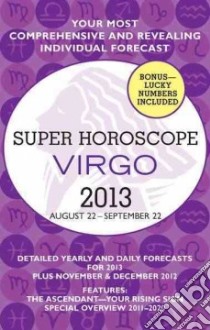 Super Horoscopes Virgo 2013 libro in lingua di Not Available (NA)
