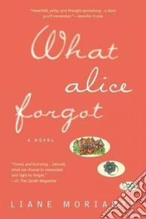 What Alice Forgot libro in lingua di Moriarty Liane