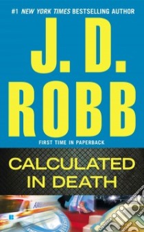 Calculated in Death libro in lingua di Robb J. D.