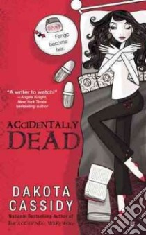 Accidentally Dead libro in lingua di Cassidy Dakota