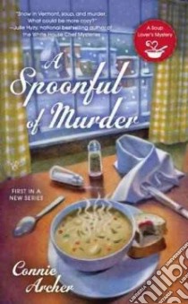 A Spoonful of Murder libro in lingua di Archer Connie