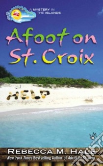 Afoot on St. Croix libro in lingua di Hale Rebecca M.