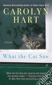 What the Cat Saw libro in lingua di Hart Carolyn