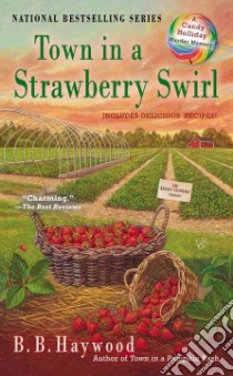 Town in a Strawberry Swirl libro in lingua di Haywood B. B.