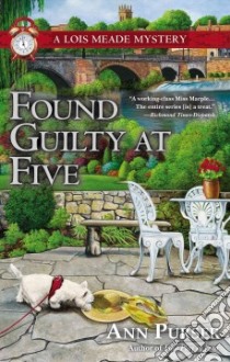 Found Guilty at Five libro in lingua di Purser Ann