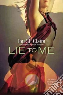 Lie to Me libro in lingua di St. Claire Tori