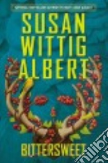 Bittersweet libro in lingua di Albert Susan Wittig