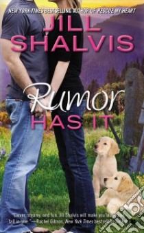 Rumor Has It libro in lingua di Shalvis Jill