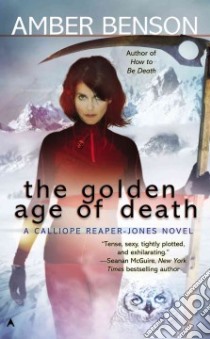 The Golden Age of Death libro in lingua di Benson Amber