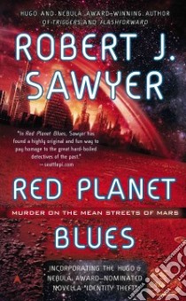 Red Planet Blues libro in lingua di Sawyer Robert J.