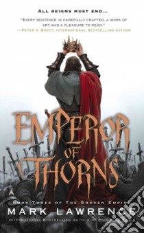 Emperor of Thorns libro in lingua di Lawrence Mark