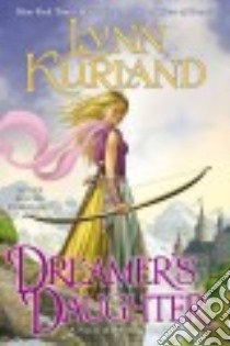 Dreamer's Daughter libro in lingua di Kurland Lynn