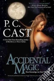 Accidental Magic libro in lingua di Cast P. C.