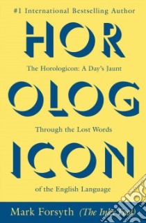 The Horologicon libro in lingua di Forsyth Mark