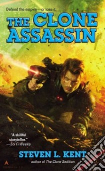 The Clone Assassin libro in lingua di Kent Steven L.