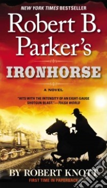 Robert B. Parker's Ironhorse libro in lingua di Knott Robert