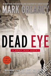 Dead Eye libro in lingua di Greaney Mark