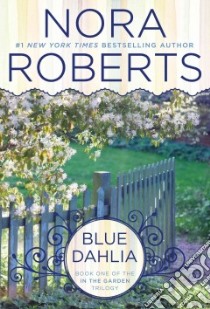 Blue Dahlia libro in lingua di Roberts Nora