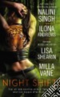 Night Shift libro in lingua di Singh Nalini, Andrews Ilona, Shearin Lisa, Vane Milla