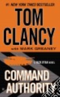 Command Authority libro in lingua di Clancy Tom, Greaney Mark (CON)