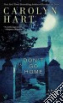 Don't Go Home libro in lingua di Hart Carolyn