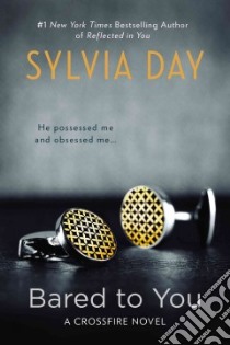 Bared to You libro in lingua di Day Sylvia