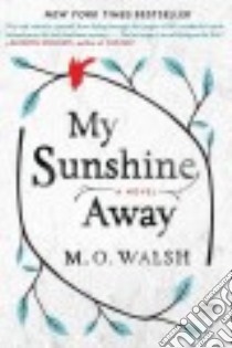 My Sunshine Away libro in lingua di Walsh M. O.