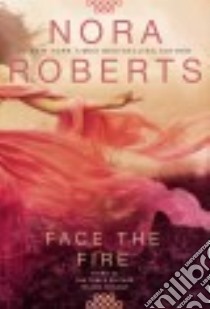 Face the Fire libro in lingua di Roberts Nora