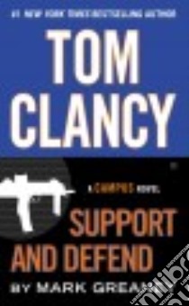 Tom Clancy Support and Defend libro in lingua di Greaney Mark