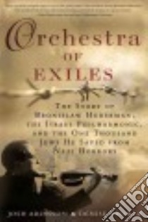 Orchestra of Exiles libro in lingua di Aronson Josh, George Denise